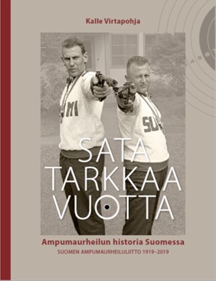 Sata tarkkaa vuotta: Ampumaurheilun historia Suomessa